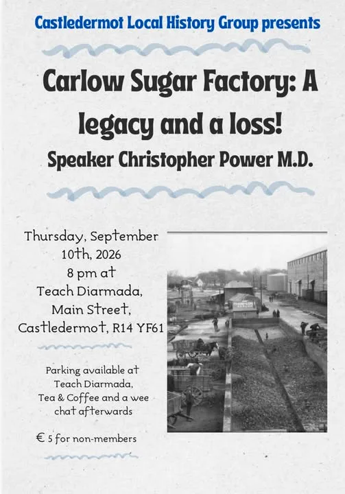Carlow Sugar Factory: A Legacy and a Loss flyer