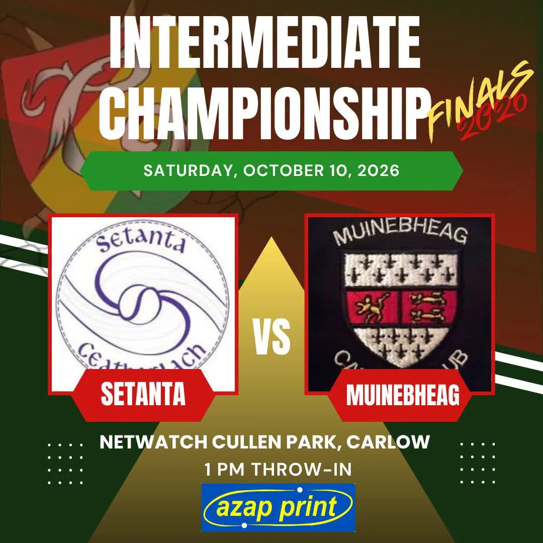 Intermediate Camogie Championship Final — Muinebheag v Setanta flyer