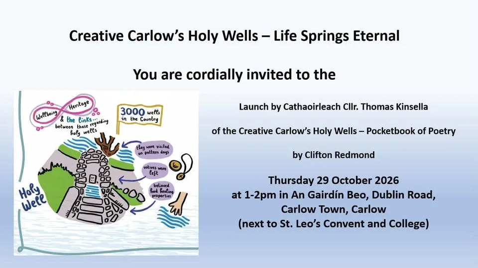 Launch of “Creative Carlow’s Holy Wells – Pocketbook of Poetry” by Clifton Redmond flyer