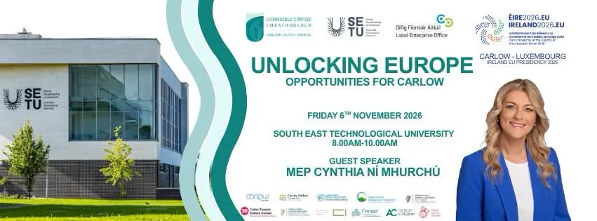 Unlocking Europe — Opportunities for Carlow (with MEP Cynthia Ní Mhurchú) flyer